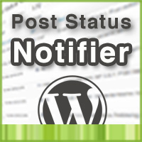 The new features of our Post Status Notifier plugin for WordPress